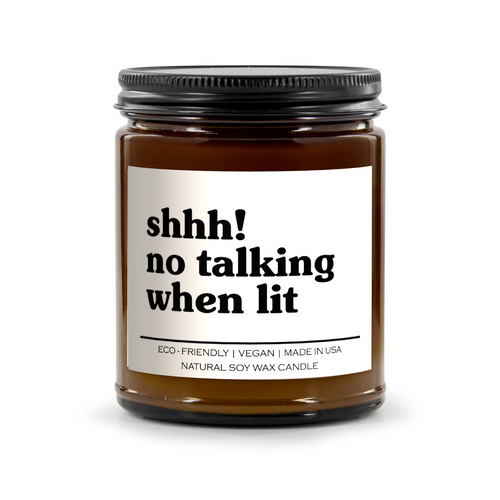 Shhh No Talking When Lit Candle