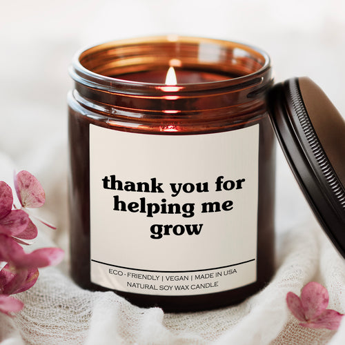 Thank You For Helping Me Grow Candle